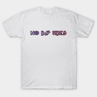 No Bad Vibes T-Shirt